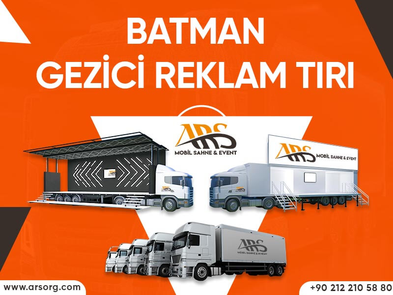 Batman Gezici Reklam Tırı – Mobil Reklam Tırı