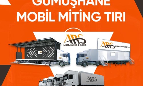 Gümüşhane Mobil Miting Tırı Gümüşhane Mobil Miting Tırı