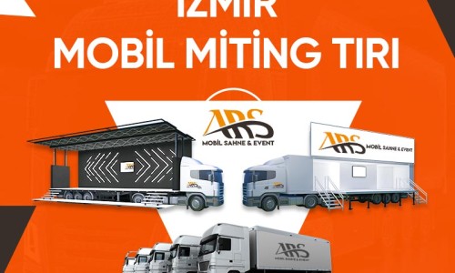 İzmir Mobil Miting Tırı İzmir Mobil Miting Tırı