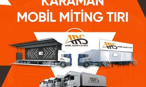 Karaman Mobil Miting Tırı Karaman Mobil Miting Tırı