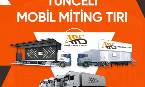 Tunceli Mobil Miting Tırı Tunceli Mobil Miting Tırı
